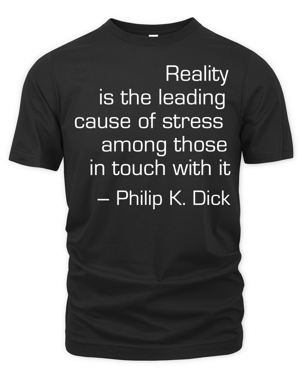 Reality by Philip K Dick Organic Unisex T-shirt