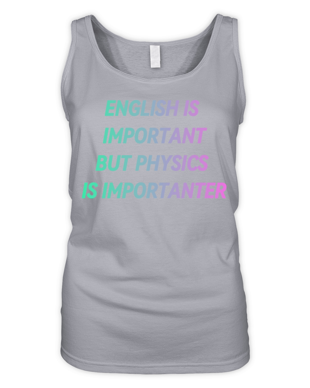 ENGLISH IS IMPORTANT BUT PHYSICS IS IMPORTANTER Organic Women's Tank Top
