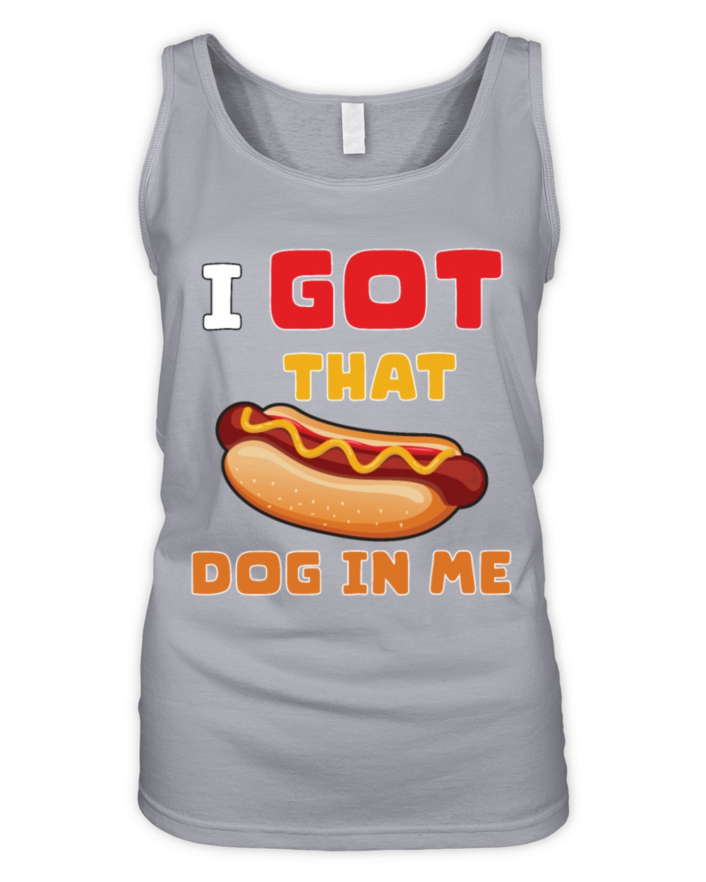 I Got That Dog in Me Funny Hot Dog saying for Food Organic Women's Tank Top