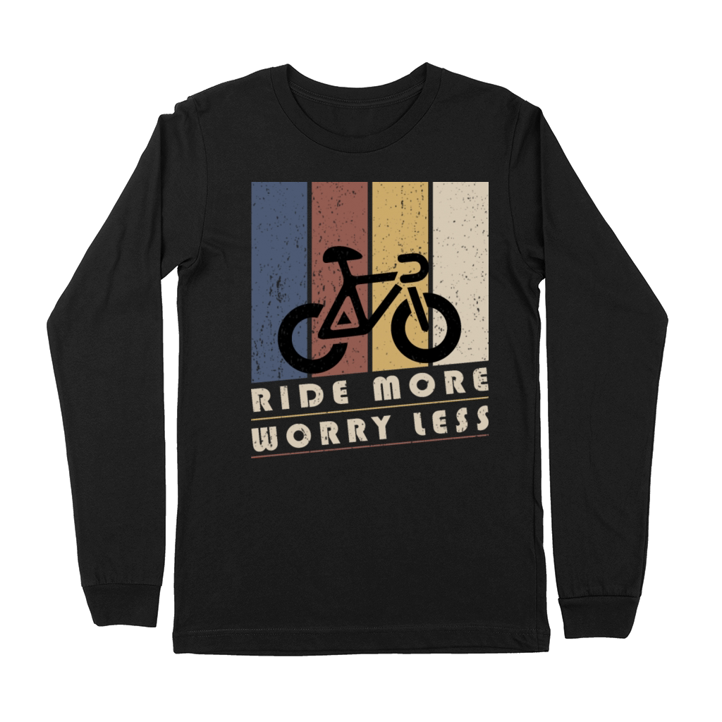 Ride More Worry Less Premium Long Sleeve