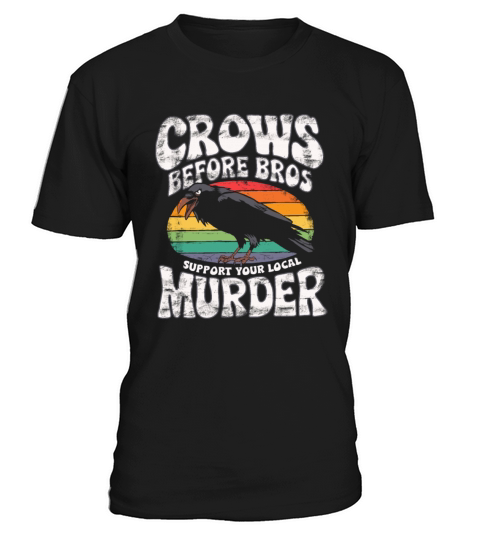 crows before bros funny slogan gift idea crow love T-Shirt Unisex