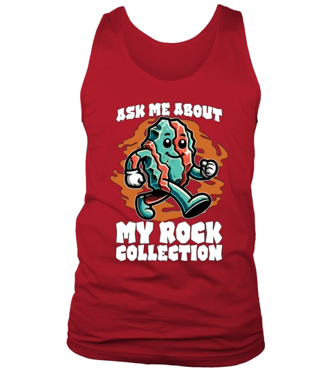 Rockhounding Ask Me About My Mineral Collecting Tank Top Unisex