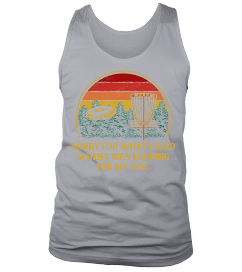 Sorry for What I Said Disc Golf Friends Golfer Bud Tank Top Unisex