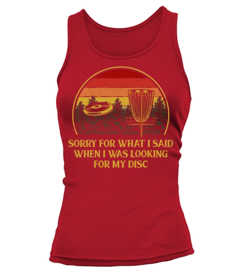 Sorry for What I Said Disc Golf Friends Golfer Bud Tank top Woman