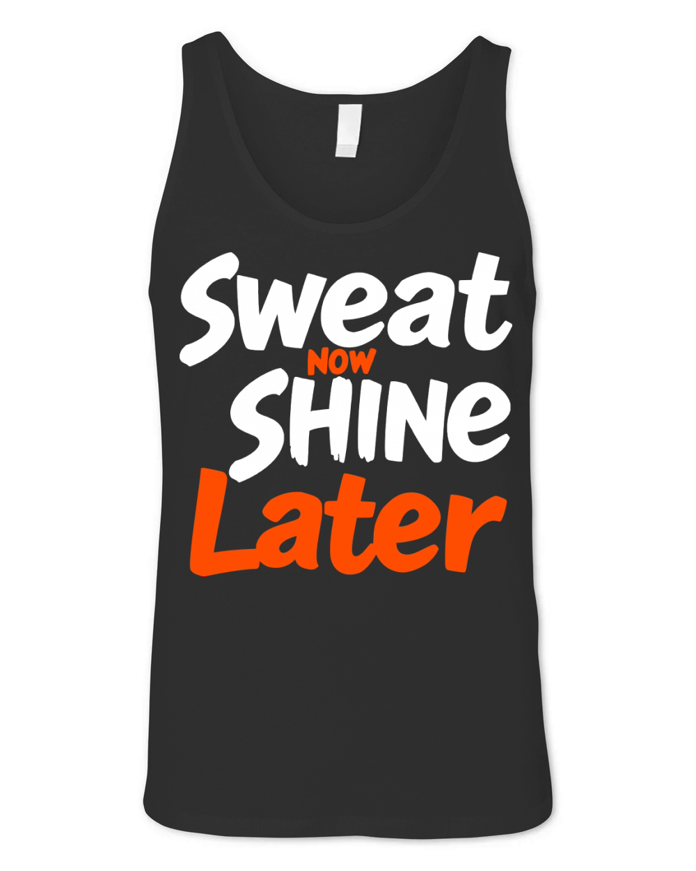 Sweat Now Shine Later Motivational vector g31 Unisex Jersey Tank