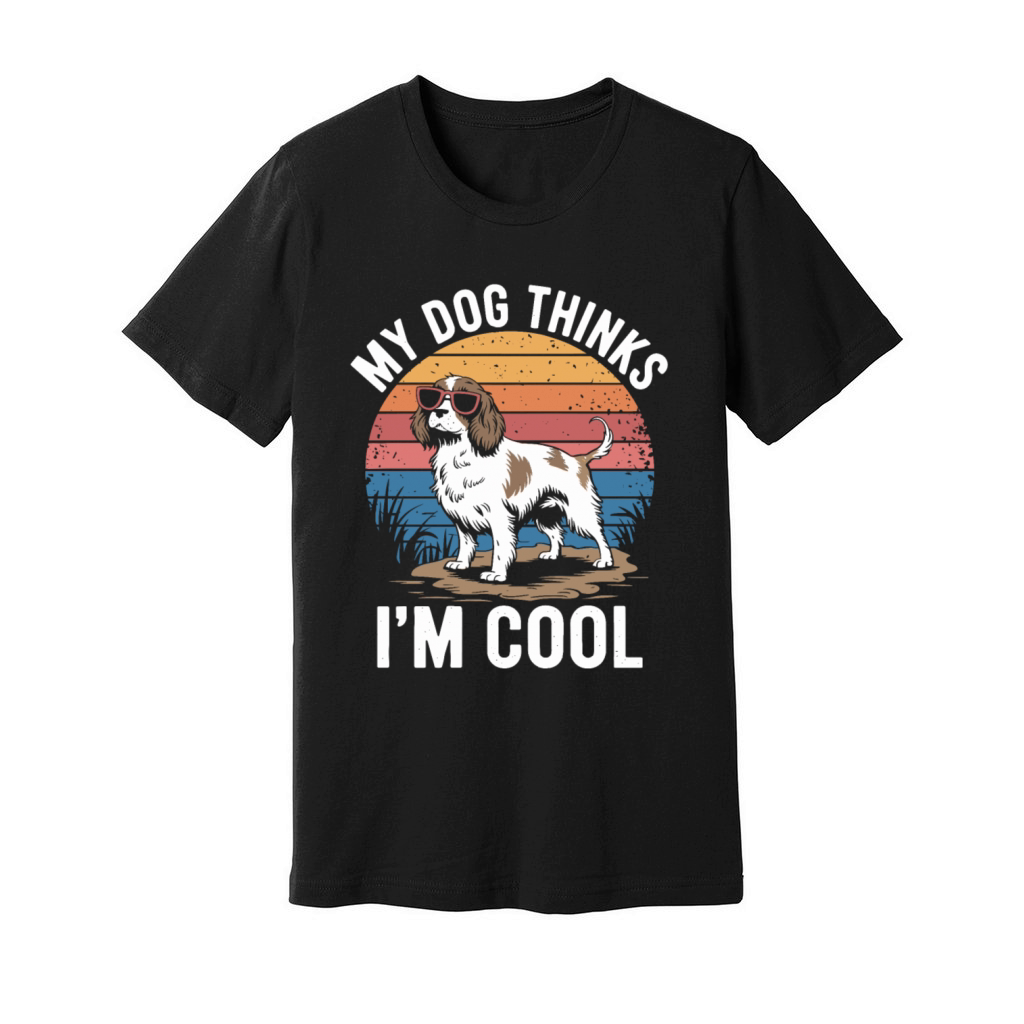 Brittany Spaniel My Dog Thinks Im Cool Unisex Jersey Tee