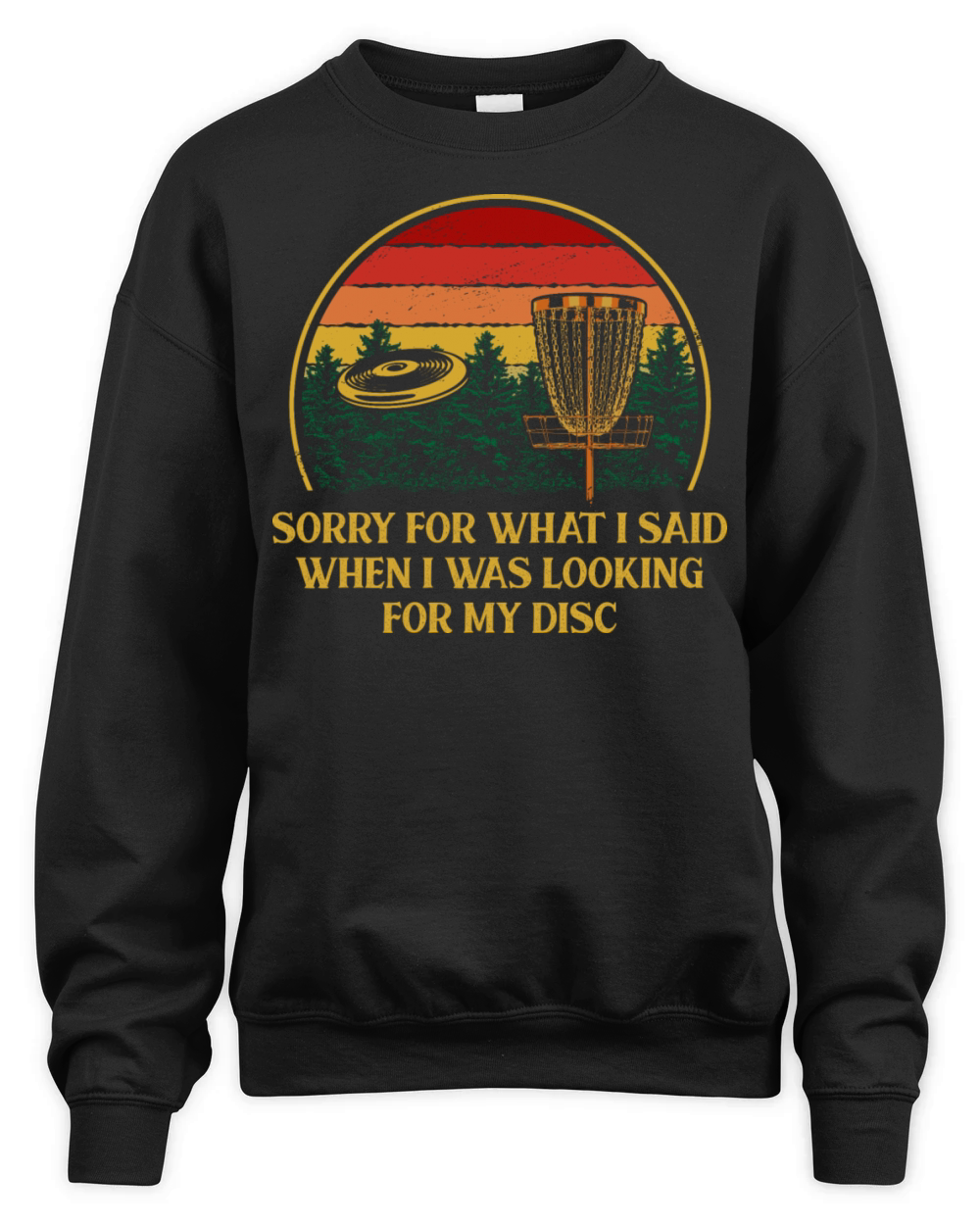 Sorry for What I Said Disc Golf Friends Golfer Bud Unisex Premium Crewneck Sweatshirt