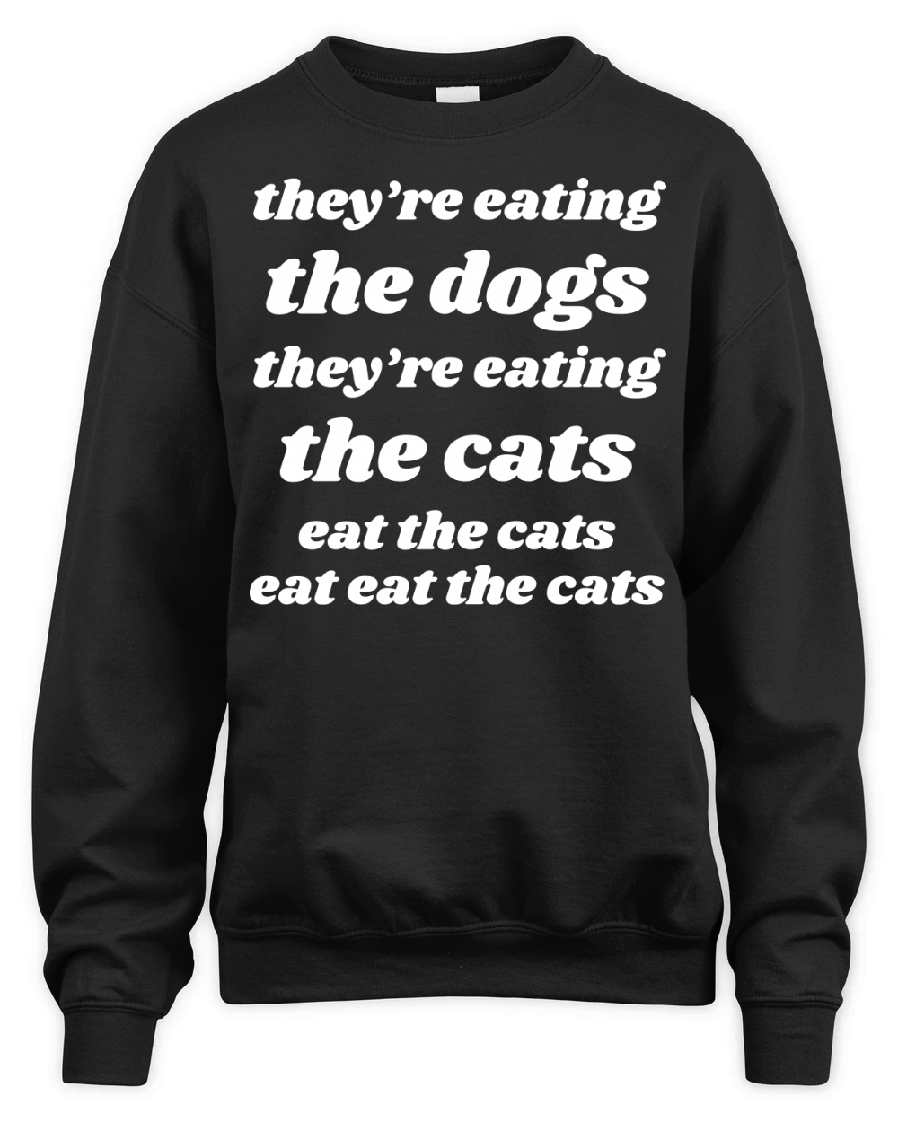Trump quote They’re Eating the Dogs Unisex Premium Crewneck Sweatshirt