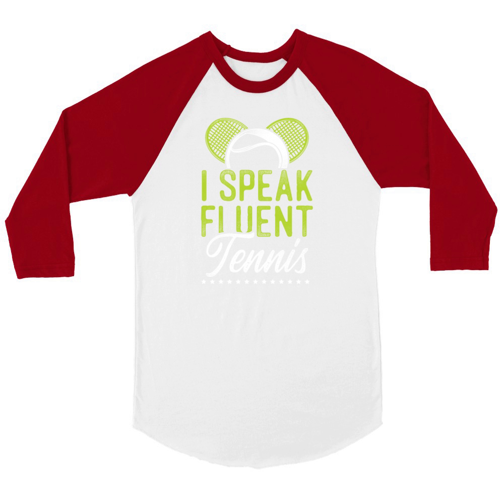 Funny Tennis Player Racket I Speak Unisex ¾ sleeve Raglan T-shirt