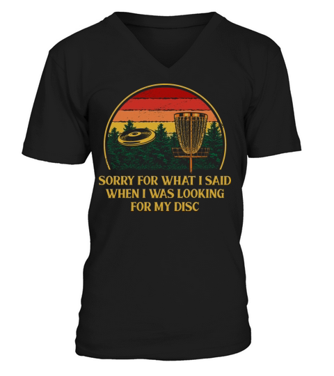 Sorry for What I Said Disc Golf Friends Golfer Bud V-Neck T-shirt