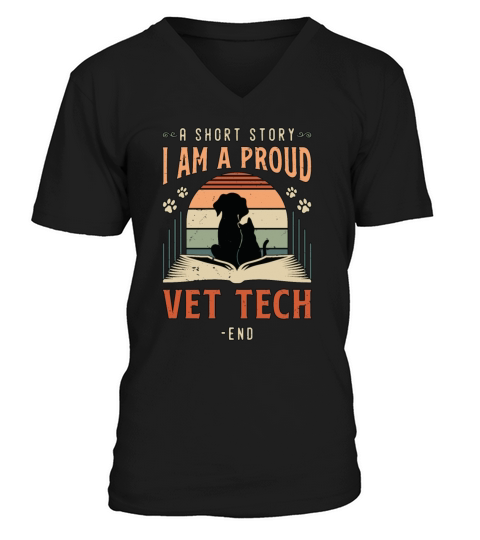 Vet Tech A Short Story I Am A Veterinary Medicine V-Neck T-shirt