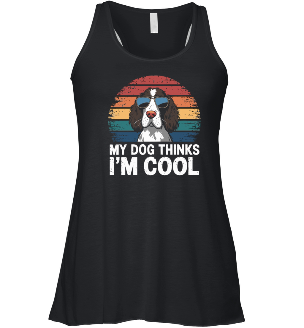 English Springer Spaniel My Dog Thinks Im Cool Women's Flowy Tank Top