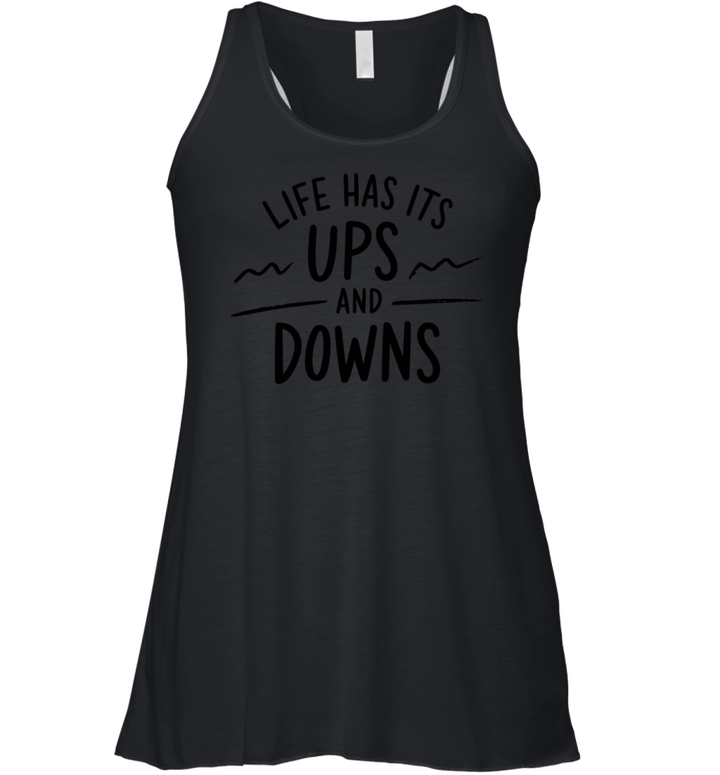 Life Has Its Ups And Downs Women's Flowy Tank Top