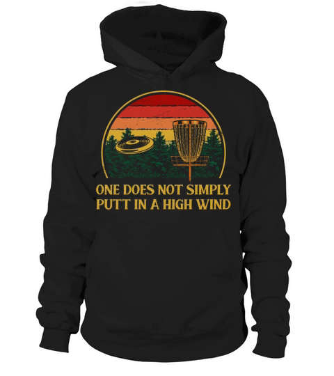 One Does Not Putt in High Wind Disc Golf Sayings G Hoodie Unisex