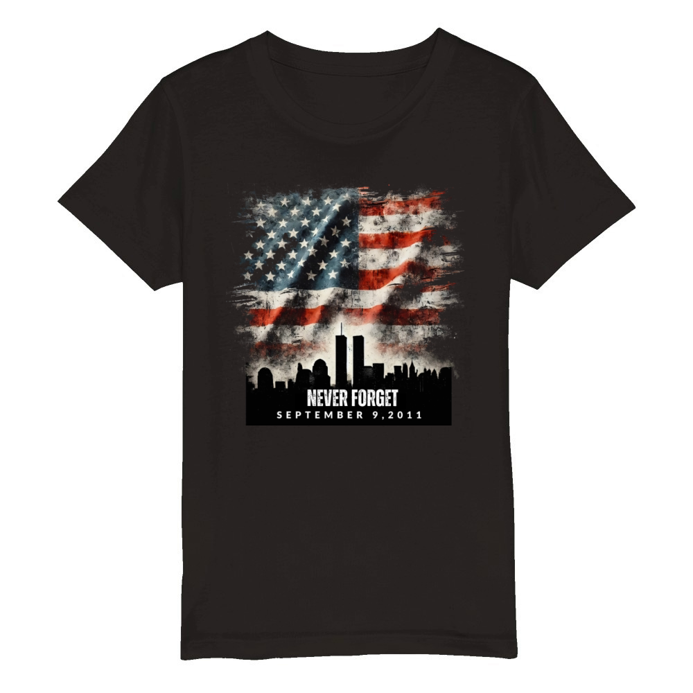 Never Forget September 11 2001 Memorial Day Flag Organic Kids Crewneck T-shirt