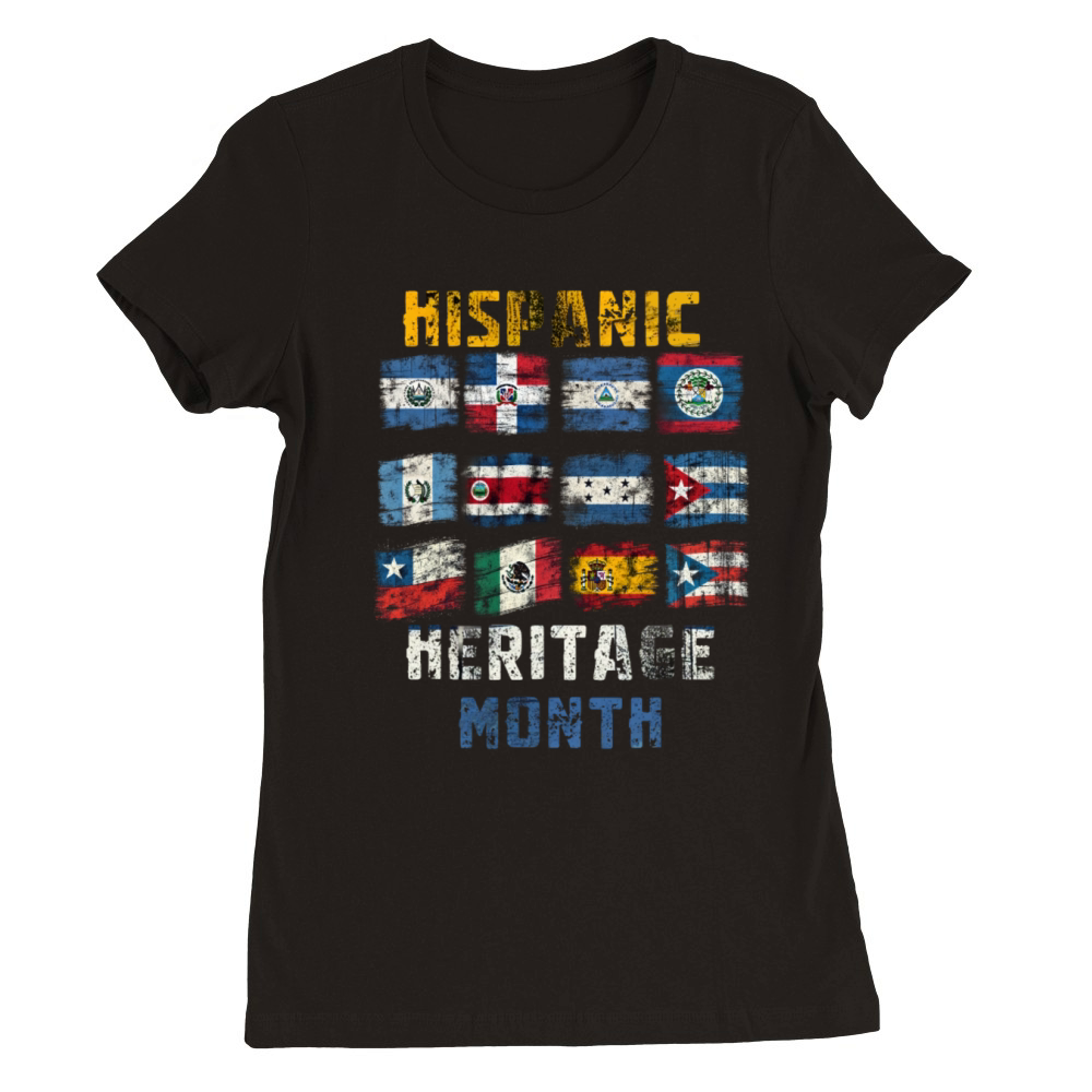 Celebrate Hispanic Heritage Month Premium Womens Crewneck T-shirt