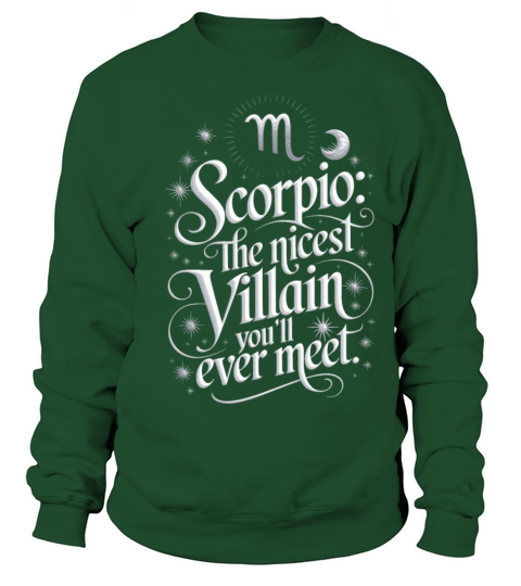Scorpio Villain Funny Quote Sweatshirt Unisex