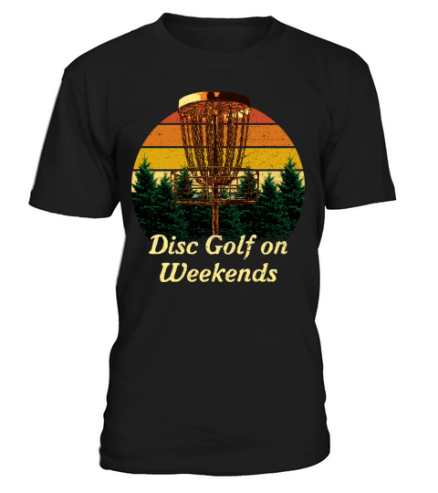Disc Golf on Weekends Hobby Golfer Activities T-Shirt Unisex