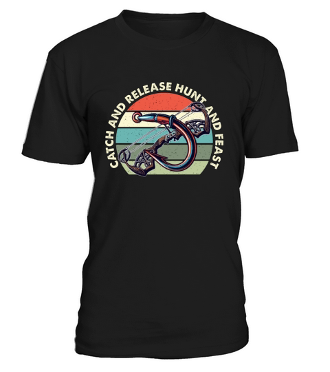 Fishing And Hunting Catch And Release Outdoors T-Shirt Unisex