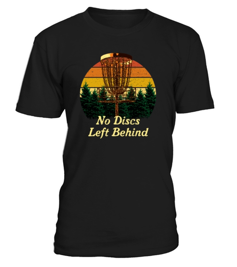 No Discs Left Behind Disc Golf Contest Golfer Game T-Shirt Unisex