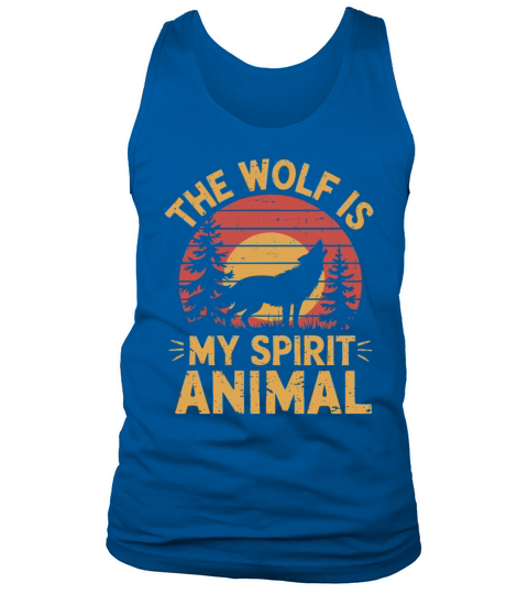 The Wolf Is My Spirit Animal Howling Wolf Tank Top Unisex