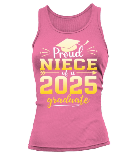 Proud Niece Of A Class Of 2025 Graduate Graduation Tank top Woman