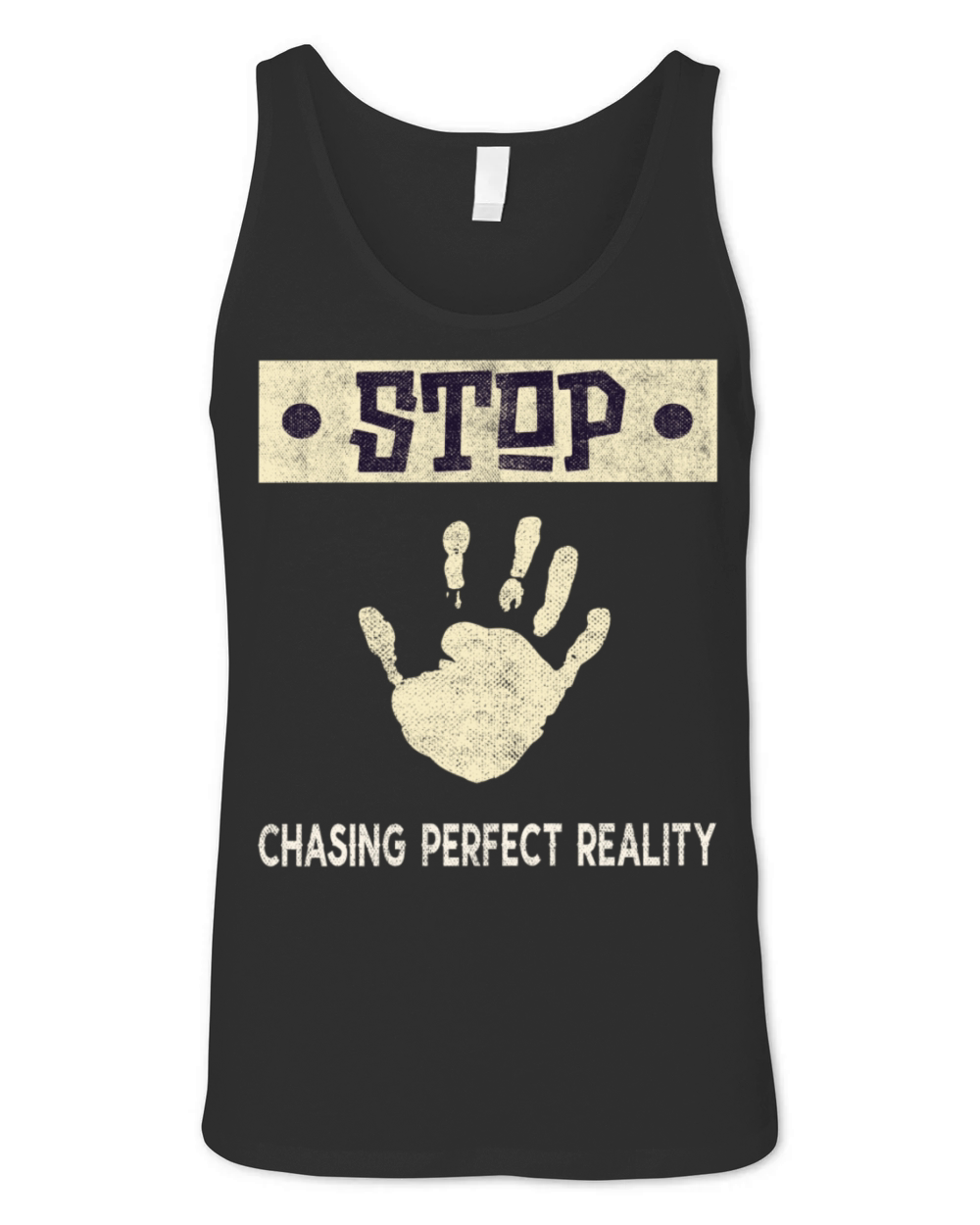 Stop Chasing Perfect Reality Unisex Jersey Tank