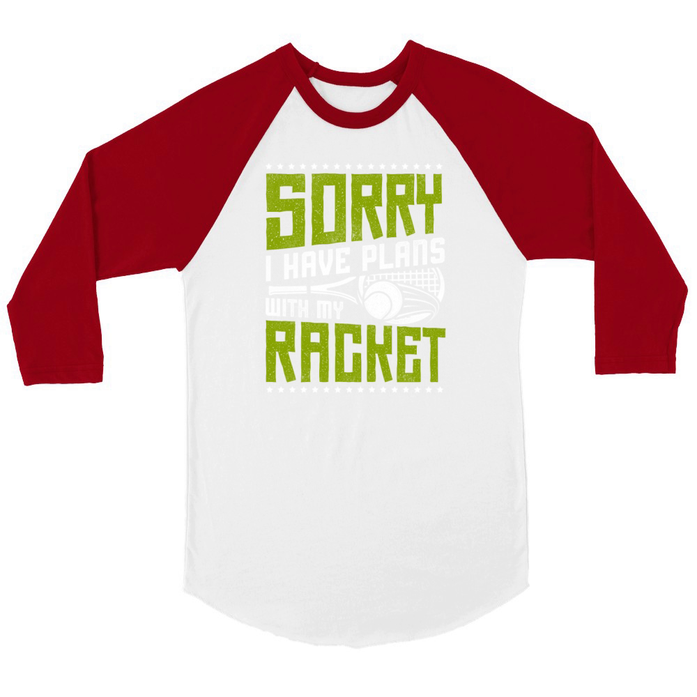 Funny Tennis Player Racket Sorry I Unisex ¾ sleeve Raglan T-shirt