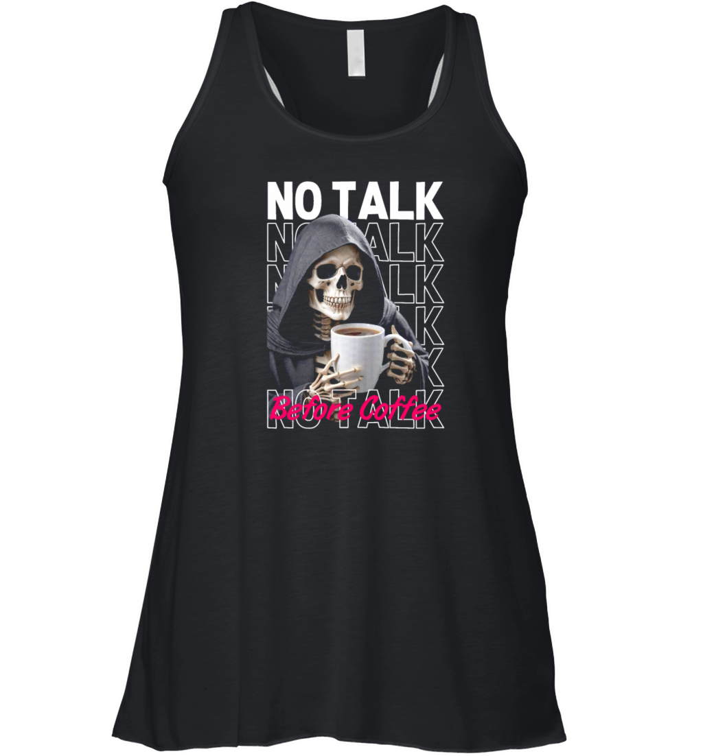 Funny coffee quotes graphic no talk before coffee Women's Flowy Tank Top