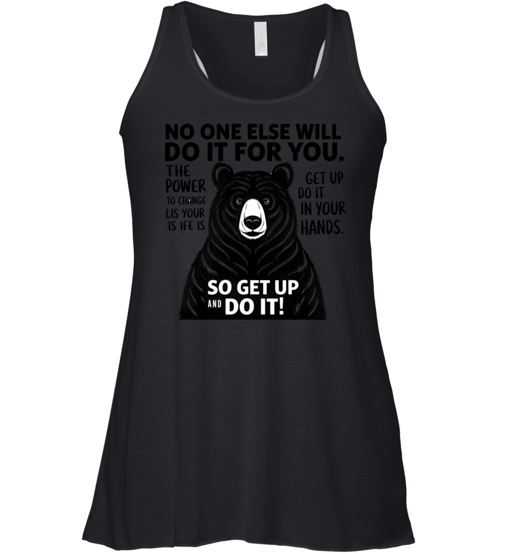 Quotes no one else will do it for you Women's Flowy Tank Top