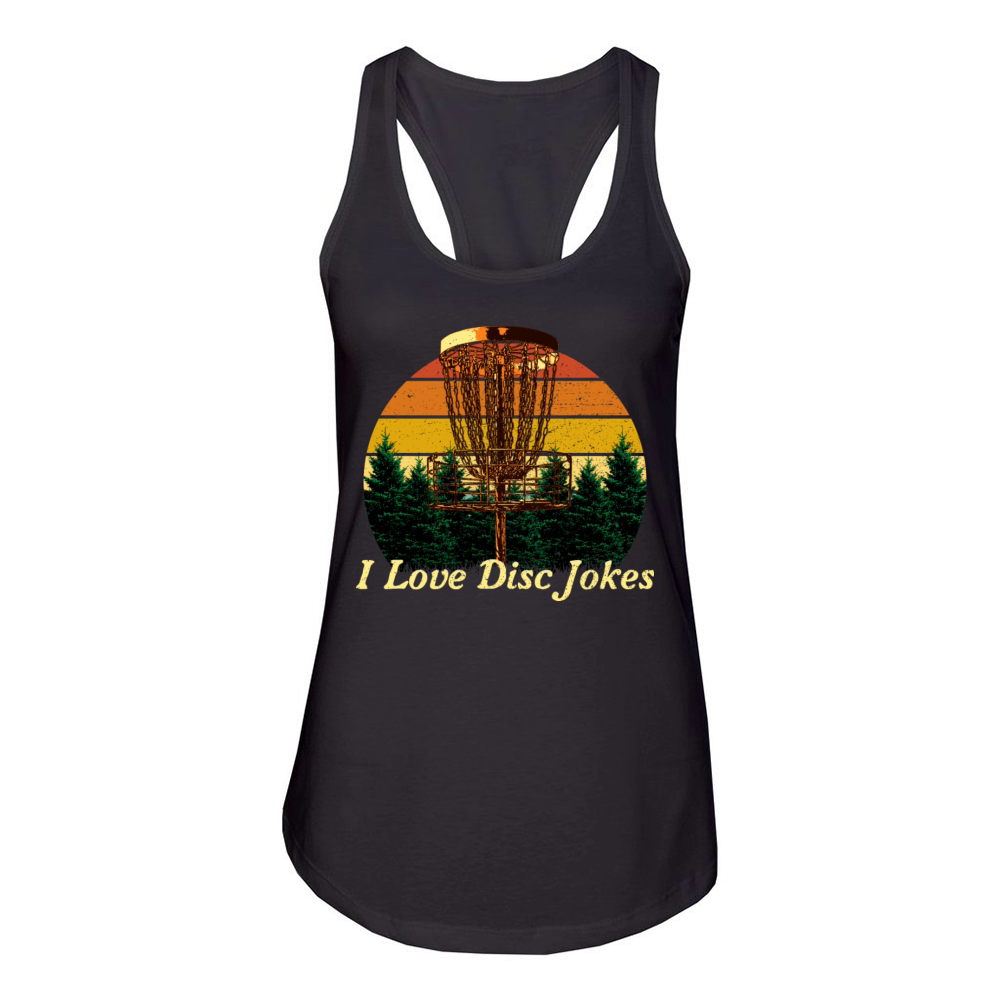 I Love Disc Jokes Funny Disc Golf Humor Golfer Spo Women's Racerback Tank