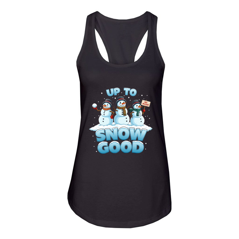 Up To Snow Good Women's Racerback Tank