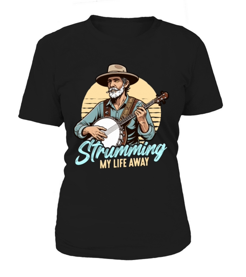 Folk Music Strumming My Life Away Bluegrass Band Women's T-Shirt