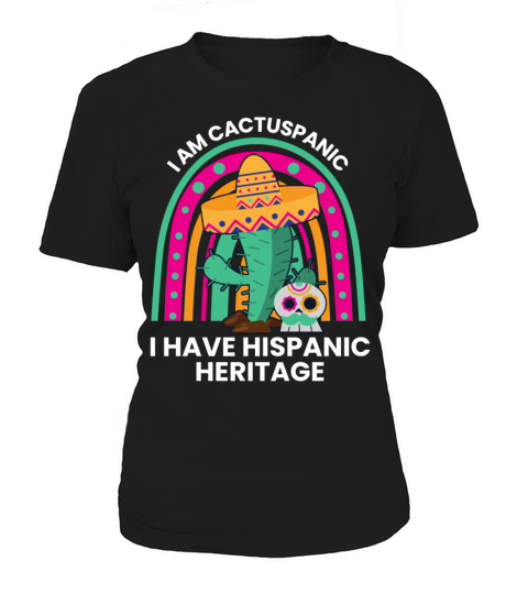 I Am Cactuspanic Hispanic Heritage Pride Shirt Women's T-Shirt