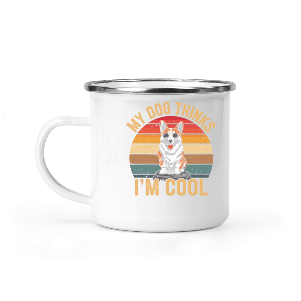 Corgi My Dog Thinks Im Cool Camping Mug
