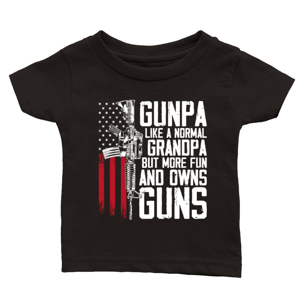 Gunpa Like A Normal Grandpa Fun And Owns Guns Classic Baby Crewneck T-shirt