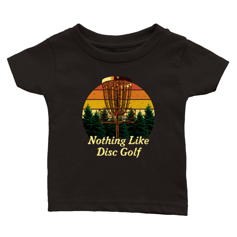 Nothing Like Disc Golf Sayings Golfer Quotes Disc Classic Baby Crewneck T-shirt
