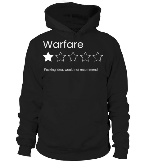 warfare fucking idea would not recommend Hoodie Unisex