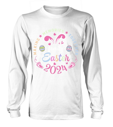 Making memories together Easter family 2024 Long sleeved Unisex
