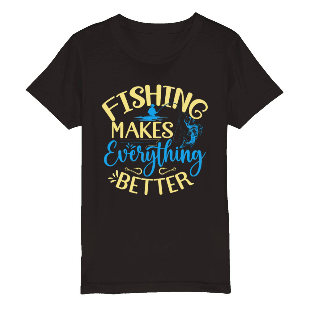 Fishing Makes Everything Better Perfect for Angler Organic Kids Crewneck T-shirt