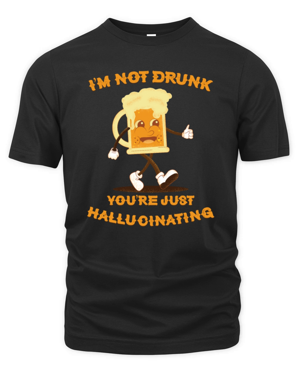 Im Not Drunk Youre Just Hallucinating - Beer Organic Unisex T-shirt