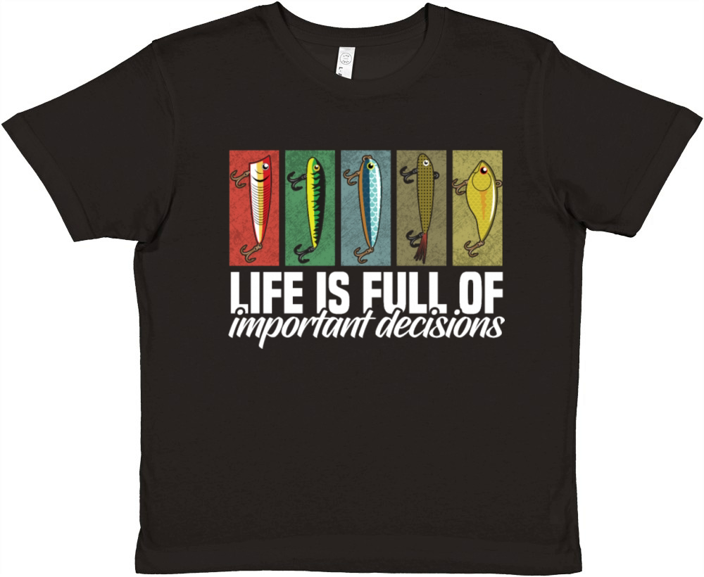 Fishing Lures Life is Full of Important Decisions Premium Kids Crewneck T-shirt