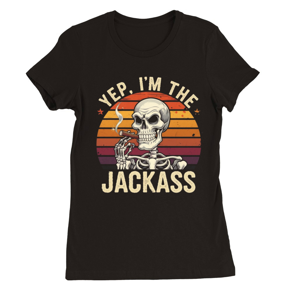 Yep I m The Jackass Vintage Halloween Skeleton Premium Womens Crewneck T-shirt