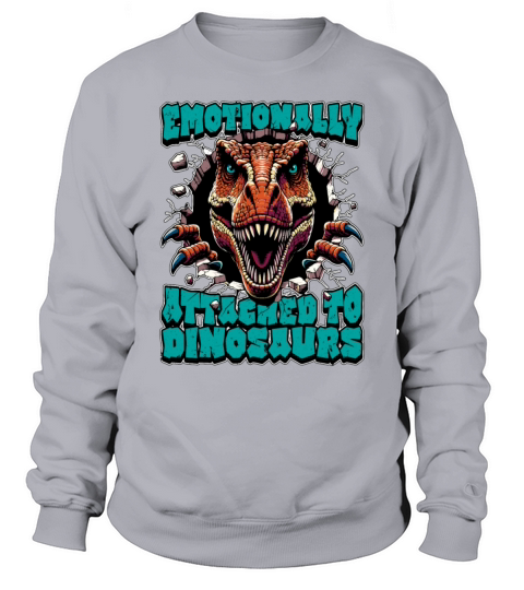Paleontology Emotionally Attached Fossil Collector Sweatshirt Unisex