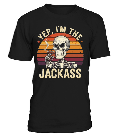 Yep I m The Jackass Vintage Halloween Skeleton T-Shirt Unisex