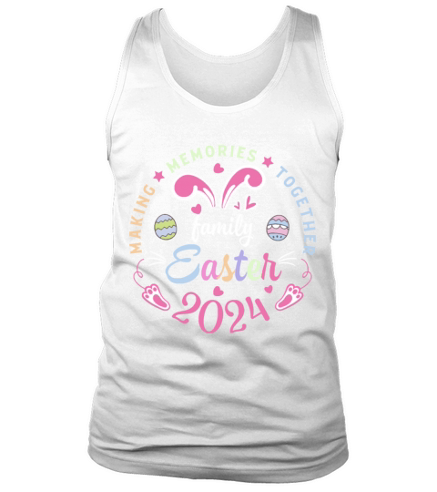 Making memories together Easter family 2024 Tank Top Unisex