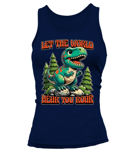Paleontology Let The World Hear Your Prehistoric Tank top Woman