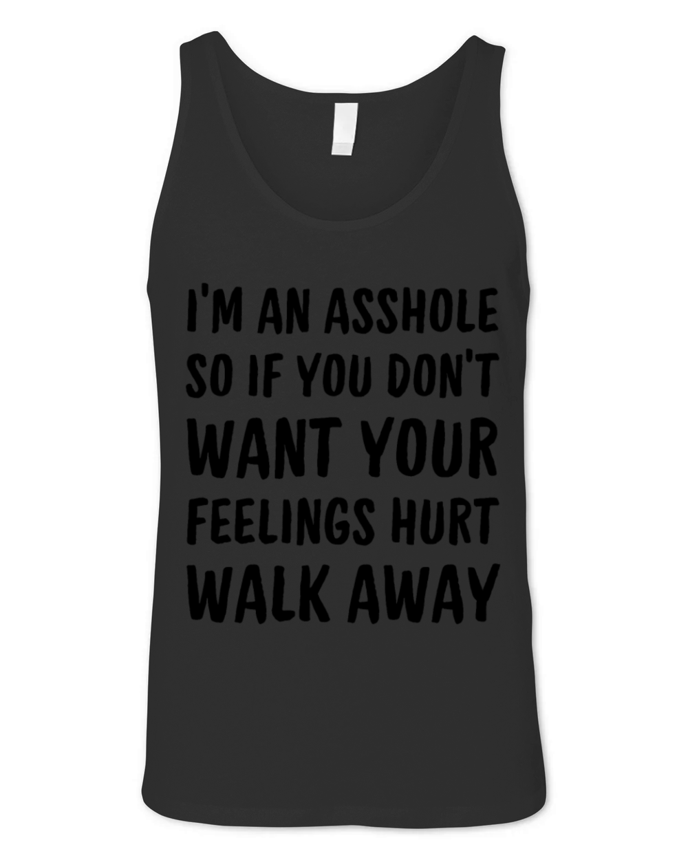Im An Asshole So If You Dont Want Your Feelings Unisex Jersey Tank