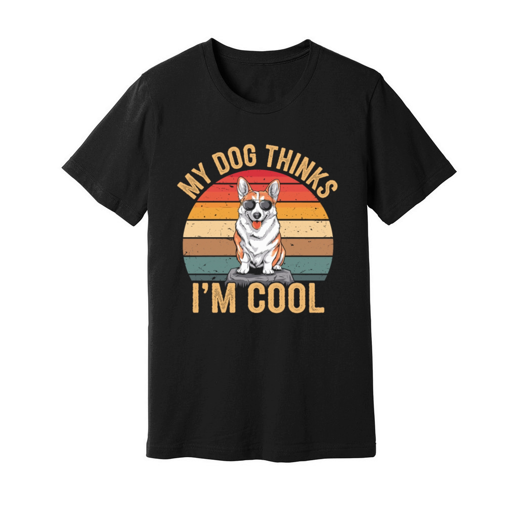 Corgi My Dog Thinks Im Cool Unisex Jersey Tee
