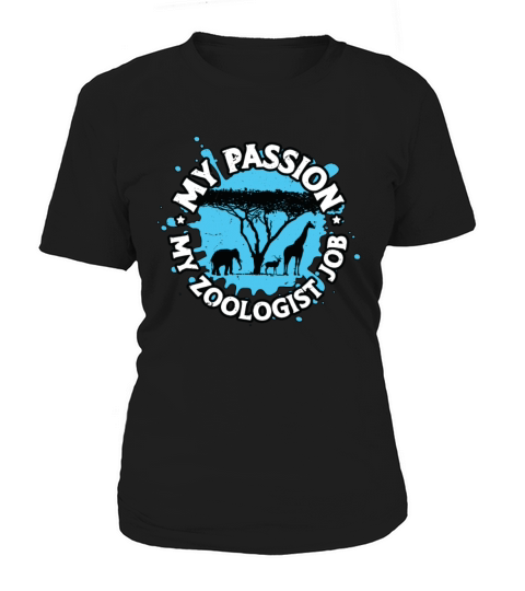Zoologist My Passion My Zoologist Job Zookeeper Women's T-Shirt